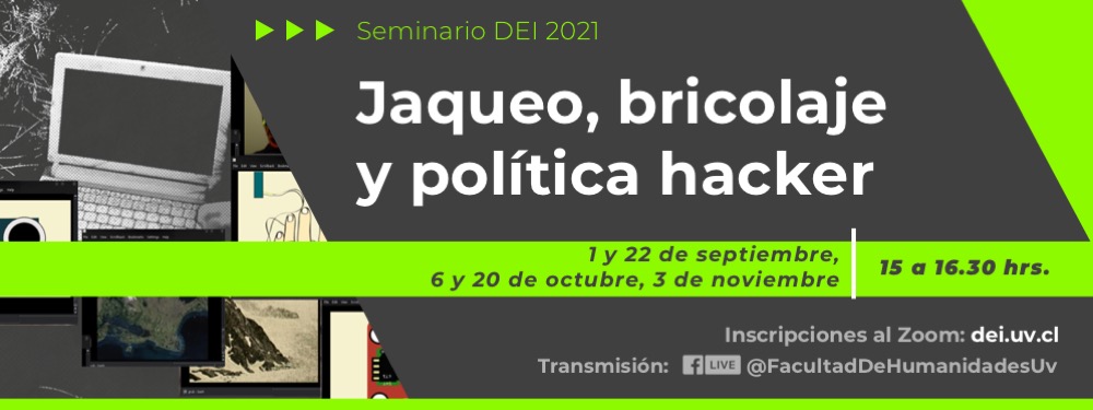 Seminario DEI 2021: Jaqueo, bricolaje y política hacker por Alejandra Pérez Núñez