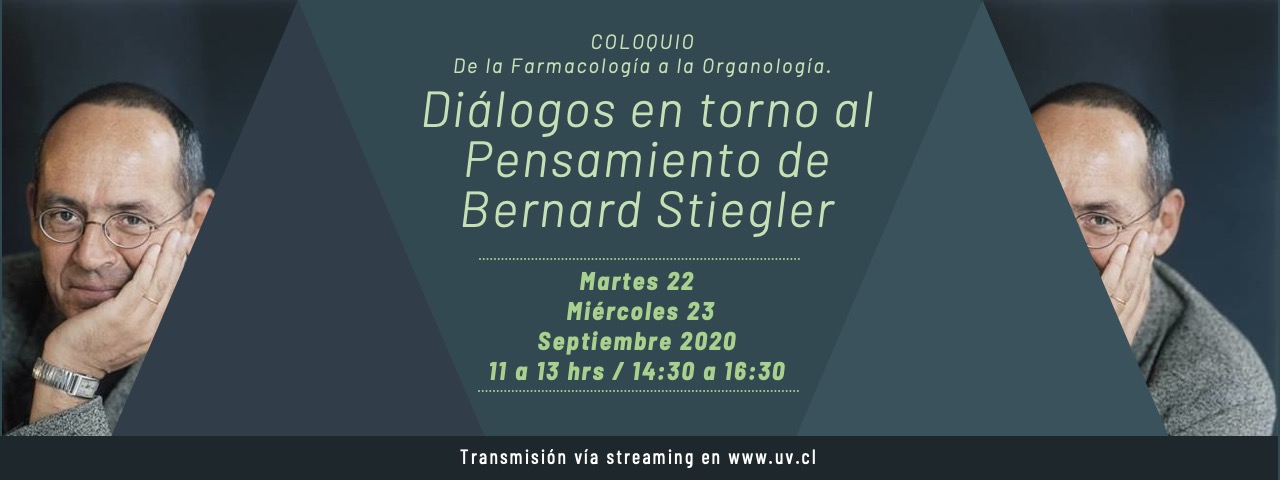 Coloquio DEI Diálogos en torno al Pensamiento de Bernard Stiegler: De la farmacología a la Organología