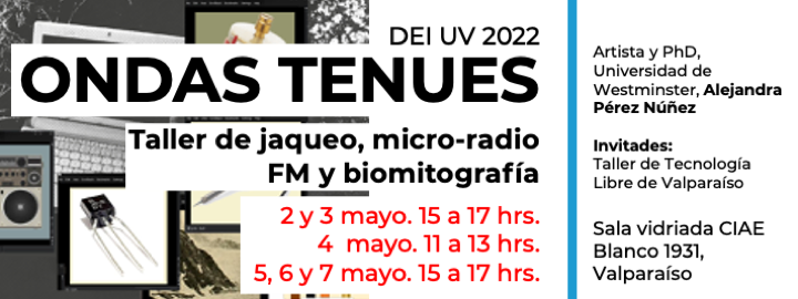 Ondas tenues: Taller DEI UV de jaqueo de ondas, micro-radio y biomitografía por por Alejandra Pérez Núñez